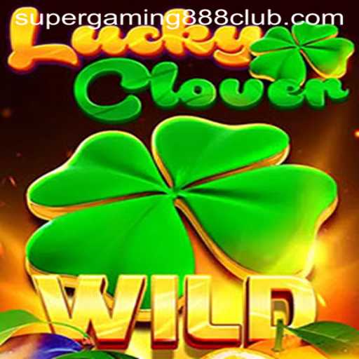 Discover the Thrills of LuckyClover: The Latest Release by SuperGaming888