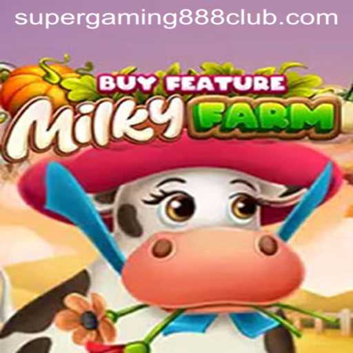 Discover the Enchanting World of MilkyFarmBuyFeature: A Journey with SuperGaming888