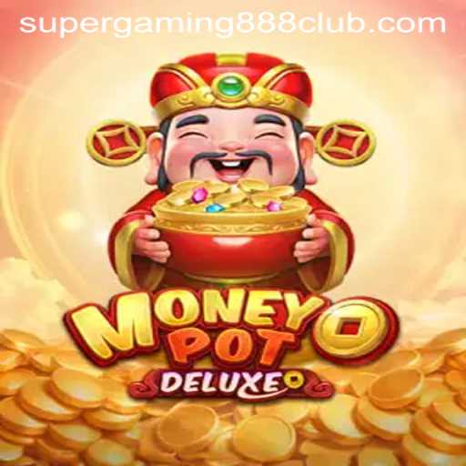 Discover the Exciting World of MoneyPotDELUXE: A New Era in Gaming by SuperGaming888
