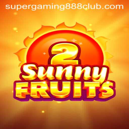 Diving into SunnyFruits2: A Gaming Experience Powered by SuperGaming888